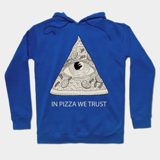 IN PIZZA WE TRUST Hoodie